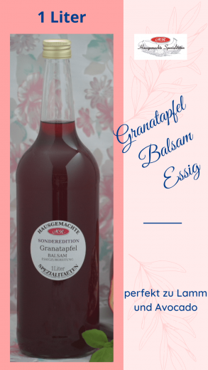 Granatapfel-Balsamessig "Der Verführerische" Granatapfel-Balsamessig "Der Verführerische"