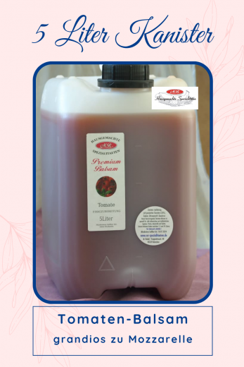 Premium Tomaten-Balsamessig 5 Liter Premium Tomaten-Balsamessig 5 Liter